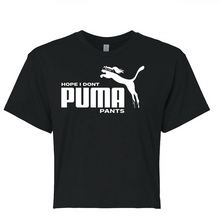 Load image into Gallery viewer, A black short-sleeve crewneck t-shirt with a white graphic print on the front. The graphic features the text 'HOPE I DON'T PUMA PANTS' alongside the Puma cat logo.
