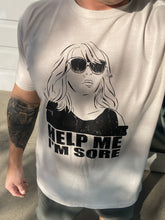 Load image into Gallery viewer, Help Me, I’m Sore - Mens Tee
